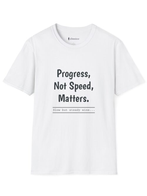 Inspirational Quote T-Shirt - Progress Not Speed, Persistence Wins
